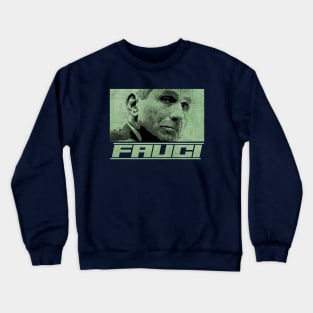 Fauci's Working Day Crewneck Sweatshirt